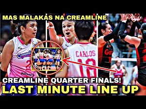 ETO NA!! CREAMLINE Quarter Finals Game Today! Mga Binago sa STARTING LINE UP!