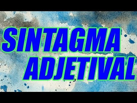 EL SINTAGMA ADJETIVAL (EXPLICACIÓN COMPLETA CON EJEMPLOS) - WILSON TE EDUCA