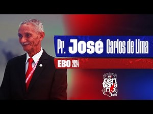 PR. JOSÉ CARLOS DE LIMA - EBO 2024