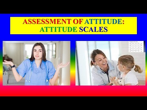 ASSESSMENT OF ATTITUDE : Attitude Scales - CET - Nursing Education