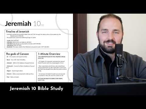 Jeremiah 10 - Bible Study, Explanation, and Application