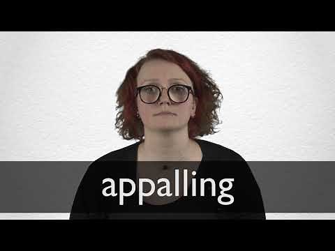 How to pronounce APPALLING in British English