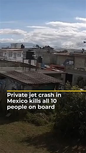 243K views · 1.8K reactions | A private jet crashed into an industrial diesel storage facility in the town of San Pedro Totoltepec in Oaxaca, Mexico, killing all 10 people on board. | Al Jazeera English | Facebook