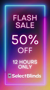 40K views · 65 reactions | �LIVE NOW, 12 HOURS ONLY!!�50% OFF SITEWIDE! Now's your chance to upgrade your home with high quality window treatments at a fraction of the cost! Act fact, these deals will be gone in a flash!!! https://bit.ly/SBFlashSaleSeptember | SelectBlinds | Facebook