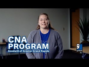 This is the CNA Program | Goodwill of Greater Grand Rapids