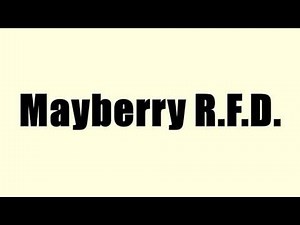 Mayberry R.F.D.