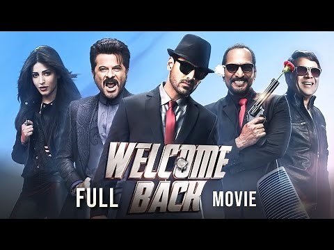 Welcome Back (2015) Hindi Full Movie | Starring John Abraham, Anil Kapoor, Shruti Haasan