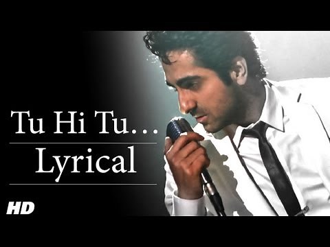 Tu Hi Tu Full Song With Lyrics | Nautanki Saala | Ayushmann Khurrana