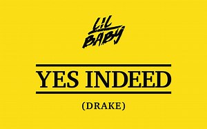 【欧美嘻哈新歌速递】Lil Baby & Drake – Yes Indeed（官方音频）