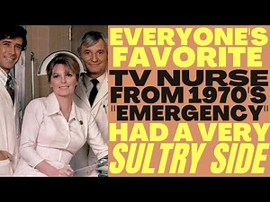 Everyone's FAVORITE TV NURSE "Dixie McCall" from EMERGENCY! had a very SULTRY SIDE!