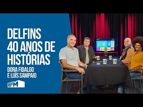 Delfins 40 anos de Histórias com Dora Fidalgo e Luís Sampaio - RFM