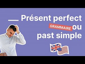 PRESENT PERFECT OR PAST SIMPLE: this (big) mistake that 99% of beginners make