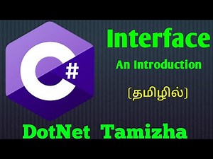 C#: What is an Interface? | A Simple Introduction with real time example | Tamil | DotNet Tamizha