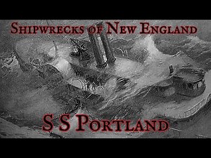 SS Portland: The Titanic of New England