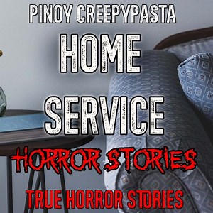100K views · 3.8K reactions | Home Service Horror Stories (True Horror Stories) [Facebook Version] | PinoyCreepypasta | Facebook