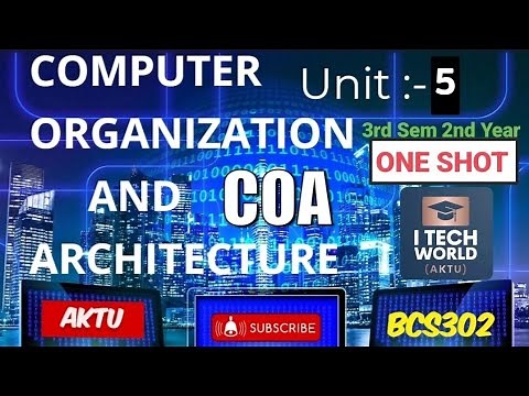 COA (Computer Organization & Arch.) Unit :-5 One Shot Full Explanation AKTU BCS-302 3rd Sem 2nd Year