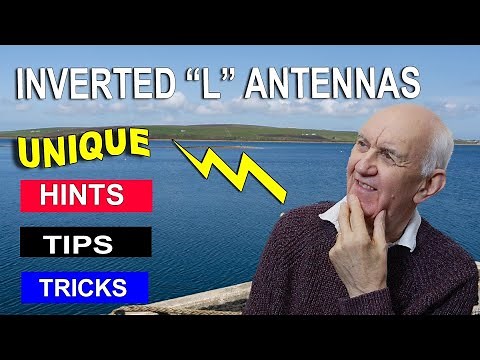 INVERTED "L" ANTENNAS ` some neat Options and a Unique Trick!