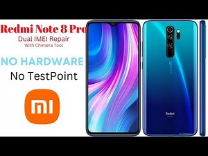 Redmi Note 8 Pro Dual IMEI Repair MTK | CHIMERA TOOL |