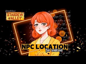 [MOD] NPC MAP LOCATIONS FOR ANDROID! - Stardew Valley 1.6.15 | Smapi: 4.10.3