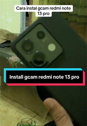 Cara Install GCam di Redmi Note 13 Pro