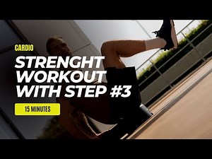 STRENGTH WORKOUT with step #3 | 15 MINUTES