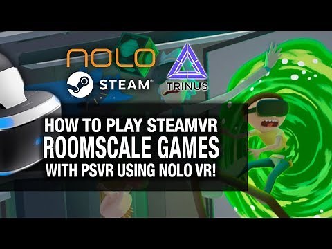 PLAY ROOM-SCALE STEAMVR WITH PSVR ON PC! // Playstation VR, Nolo VR, TrinusPSVR and SteamVR