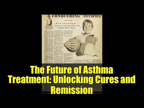 The Future of Asthma Treatment: Unlocking Cures and Remission