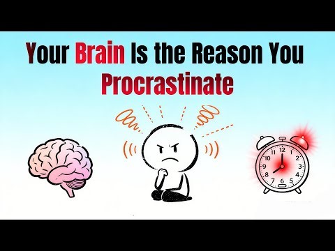 Why You Procrastinate (It’s Not Laziness, It’s Psychology)
