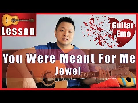 You Were Meant For Me - Jewel Guitar Tutorial - NO CAPO