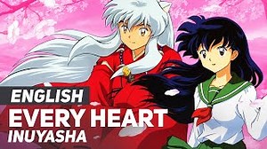 EVERY HEART (ENGLISH) Lyrics - INUYASHA | eLyrics.net
