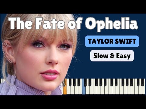 Taylor Swift -The Fate of Ophelia | SLOW & EASY Piano Tutorial