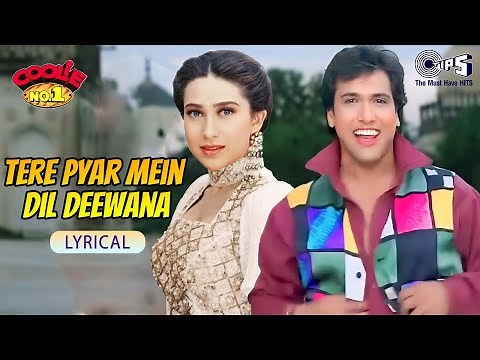 Tere Pyar Mein Dil Deewana - Lyrical | Coolie No. 1 | Govinda, Karishma | Alka Yagnik, Udit Narayan