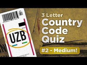 Country Code Quiz #2 - Medium! (3 Letter)