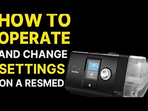 How to Use Your ResMed CPAP: Full Settings Walkthrough