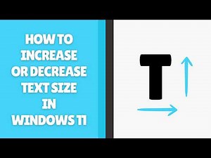 How to Increase or Decrease Text Size in Windows 11