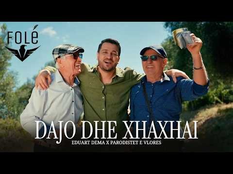 Eduart Dema ft. Parodistet e Vlores - Dajo dhe Xhaxhai