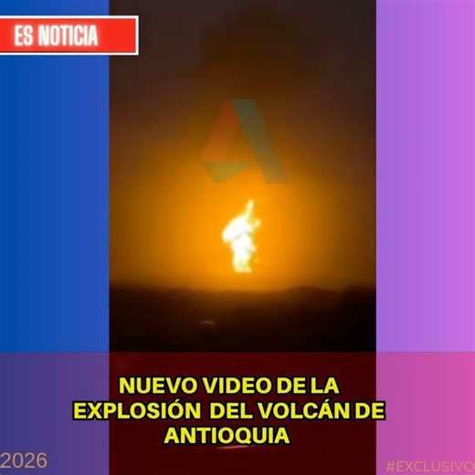 NUEVO INÉDITO DE LA EXPLOSIÓN DEL VOLCÁN ANTIOQUIA