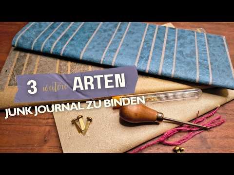 Tutorial: 3 weitere Bindetechniken für Junk Journal- einfach und Schritt für Schritt| Deutsch