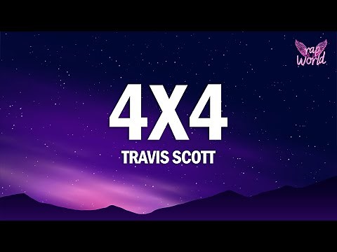 Travis Scott - 4X4 (Lyrics)