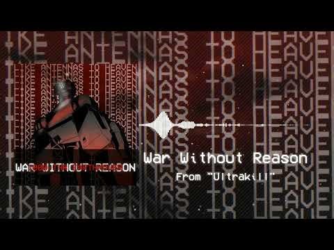 1000-THR EARTHMOVER - "War Without Reason" From "Ultrakill"