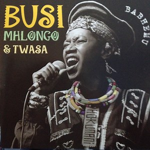 Busi Mhlongo & Twasa - Babhemu