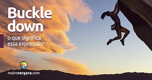 O Que Significa a Expressão Buckle Down?