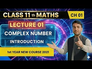 Class 11 Maths Lecture 01 | Complex Numbers Full Chapter Explanation in Urdu Hindi | KPK & CBSE