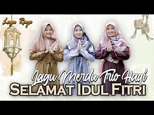 Selamat Idul Fitri - Trio Haqi (Official Music Video)