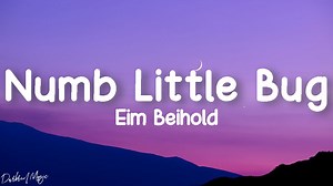 75K views · 2.6K reactions | Em Beihold - Numb Little Bug (Lyrics) " Do you ever get a little bit tired of life" Happy VIEWING and LISTENING everyone! #EmBeihold#NumbLittleBug#Lyrics Official Music Video: https://www.youtube.com/watch?v=9mVXPLlnSu4 Copyright issues: Darkredmusicbussiness@gmail.com | DarkRed Music | Facebook