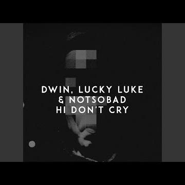 Hi Don't Cry