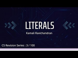 03. Literals in Python - Computer science Class 12 Revision series