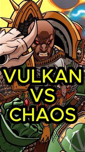 Primarch Vulkan Meets His First Chaos Space Marine | #warhammer40k