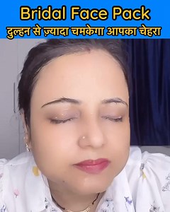 312K views · 2K reactions | Bridal Face Pack- दुल्हन से ज़्यादा चमकेगा आपका चेहरा बस एक बार लगाएं । | Simple Care | Facebook