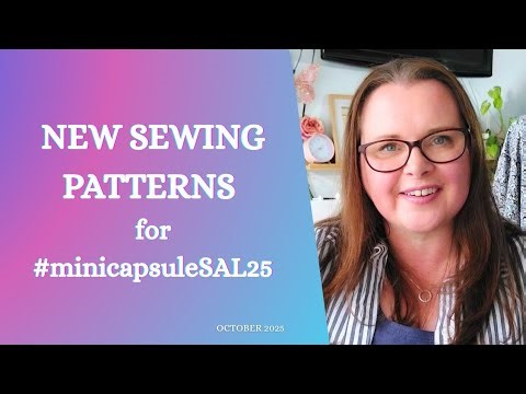 New Sewing Pattern Haul for Frocktails and #minicapsuleSAL25